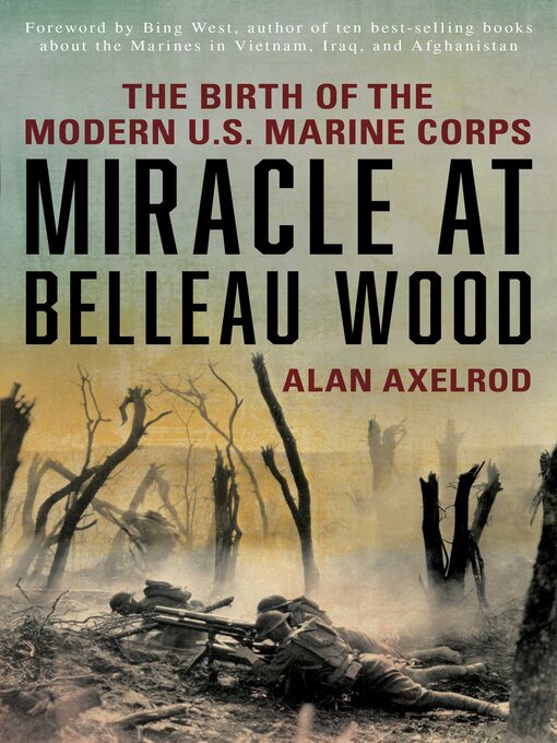 Title details for Miracle at Belleau Wood by Alan Axelrod - Available